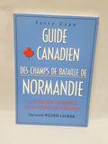 Guide Canadian des Champs de Bataille de Normandie (French)