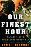 Our Finest Hour: Canada Fights the Second World War - Paperback